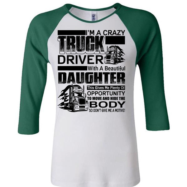 I'm A Crazy Truck Driver T Shirt, I Love Trucker T Shirt, Awesome T-Shirts