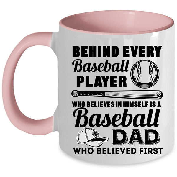 Baseball Dad Coffee Mug, Behind Every Baseball Player Accent Mug