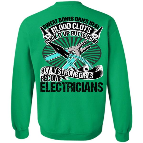 I Love Electrician T Shirt, Only Strong Girls Become Electricians Sweatshirt