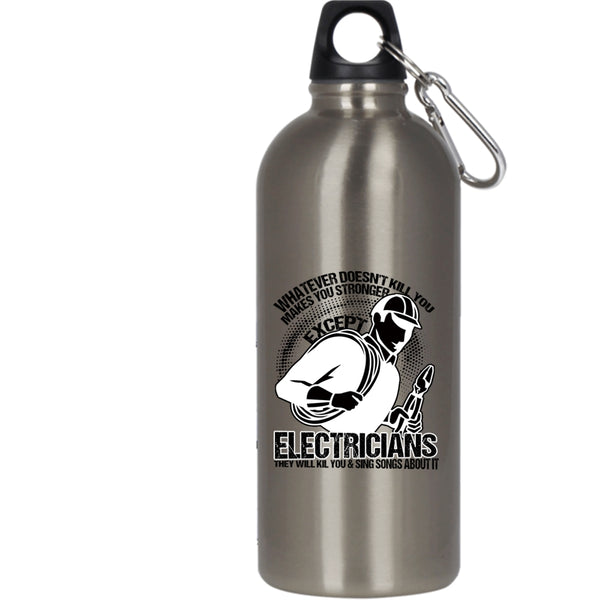 Makes You Stronger Except Electricians 20 oz Stainless Steel Bottle,Awesome Electricians Outdoor Sports Water Bottle