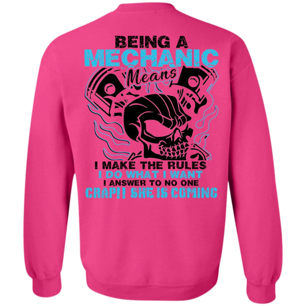 Being A Mechanic T Shirt, Being A Mechanic Means Sweatshirt