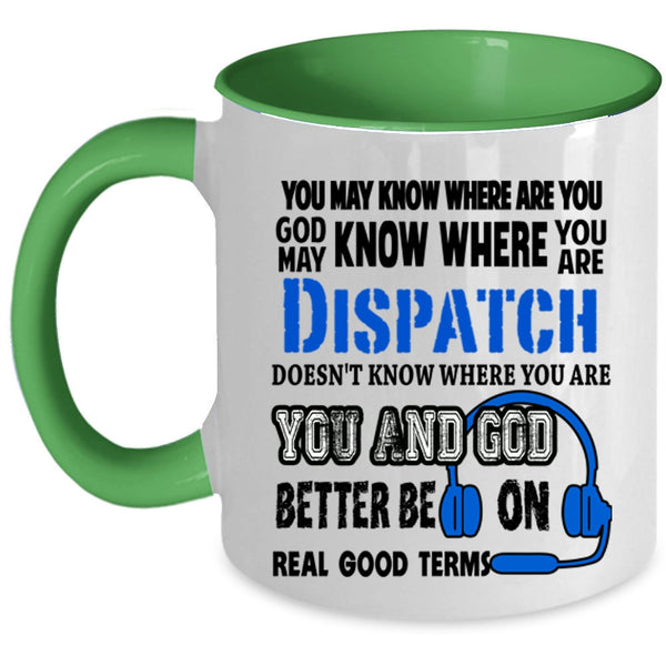 Cool Gift For Dispatcher Coffee Mug, Cute Dispatcher Accent Mug