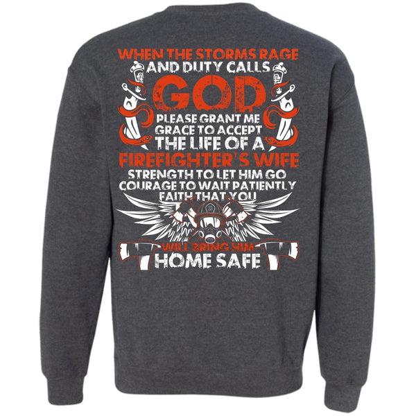 Home Safe T Shirt, I Love Firefighter Sweatshirt