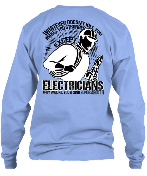 Stronger Except Electricians T Shirt, I Love Electrician T Shirt