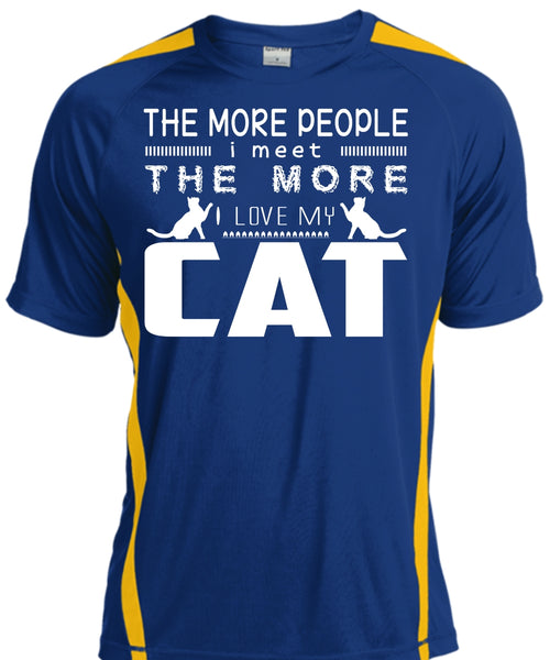 The More People I Meet The More I Love My Cat T Shirt, My Pets T Shirt, My Favorite T Shirt