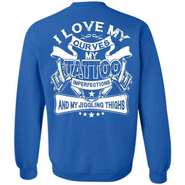 My Favorite T Shirt, I Love Tattoo Sweatshirt