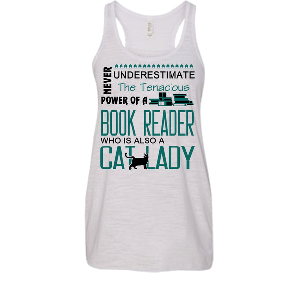 The Tenacious Power Of A Book Reader Shirt, Who Is Also A Cat Lady Shirt