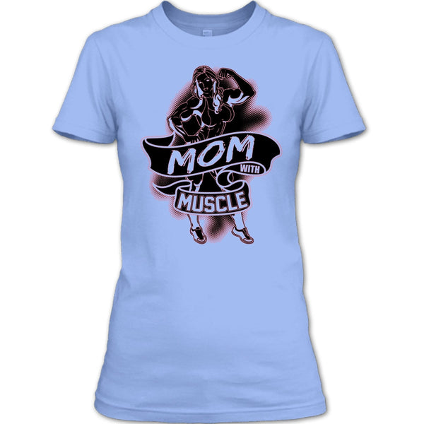Mom With Muscle T Shirt, Coolest Gymming T Shirt