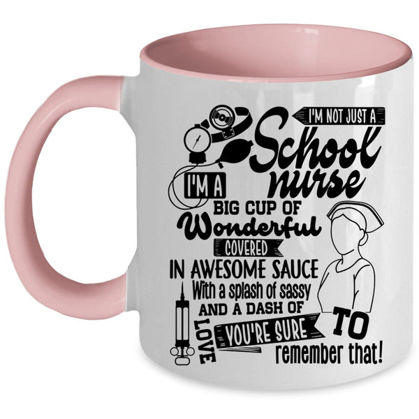 Awesome School Nurse Coffee Mug, I'm Not Just A School Nurse Accent Mug