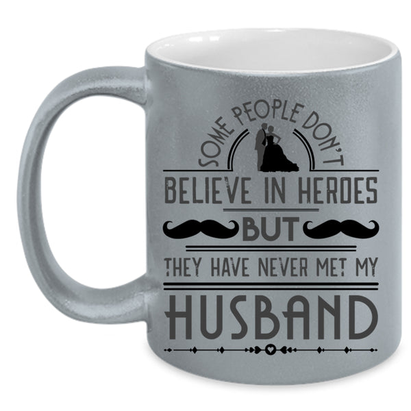 Just Married Coffee Mug, They Have Never Met My Husband Accent Mug