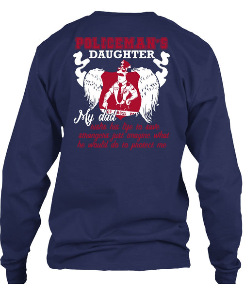 Policeman's Daughter T Shirt, My Dad Risks His Life T Shirt