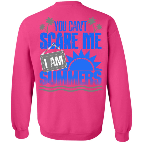 I Love Summer T Shirt, You Can't Scare Me Sweatshirt