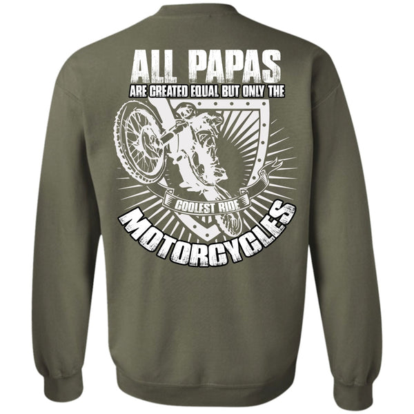 All Papas Are Created Equal T Shirt, I Love Biker Sweatshirt
