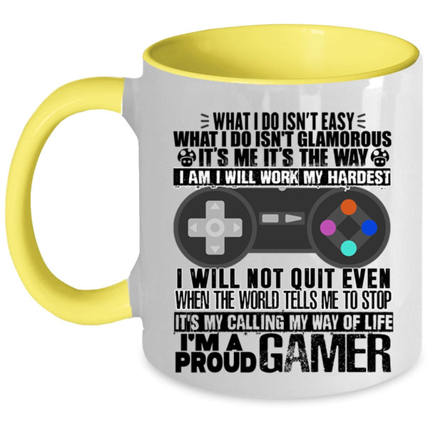 It's My Way Of Life Coffee Mug, I'm A Proud Gamer Accent Mug