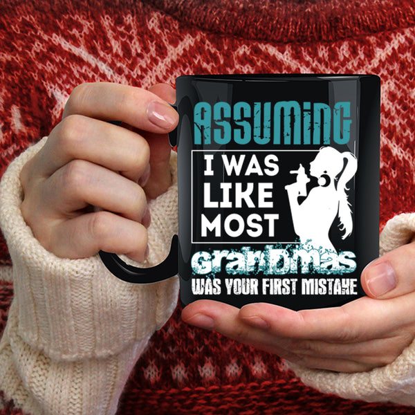 I Was Like Most Grandmas Coffee Mug, Best Grandma Coffee Cup