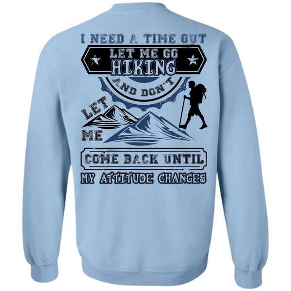 I Love Hiking T Shirt, Let Me Go Hiking Sweatshirt