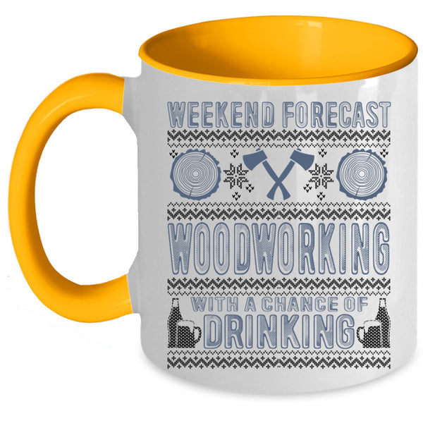Funny Carpenter Coffee Mug, Weekend Forecast Woodworking Accent Mug
