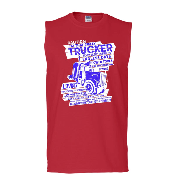 I'm That Crazy Trucker T Shirt, Coolest Trucker Tank Top (Men's Cotton Sleeveless)