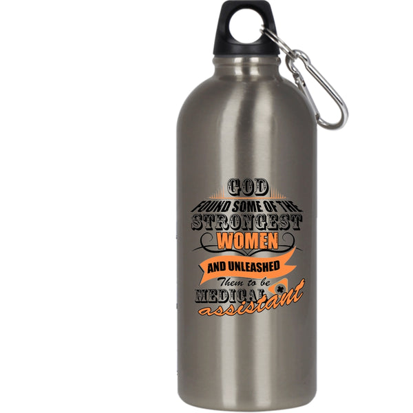 The Strongest Women 20 oz Stainless Steel Bottle,To Be Medical Assiatant Outdoor Sports Water Bottle