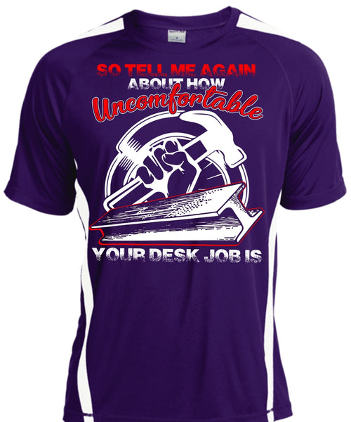 Uncomfortable Your Desk Job Is T Shirt, Being An Ironworker T Shirt, Cool Shirt