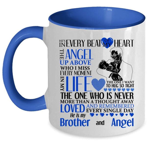 He Is My Brother And Angel Coffee Mug, He's In Every Beat Of My Heart Accent Mug