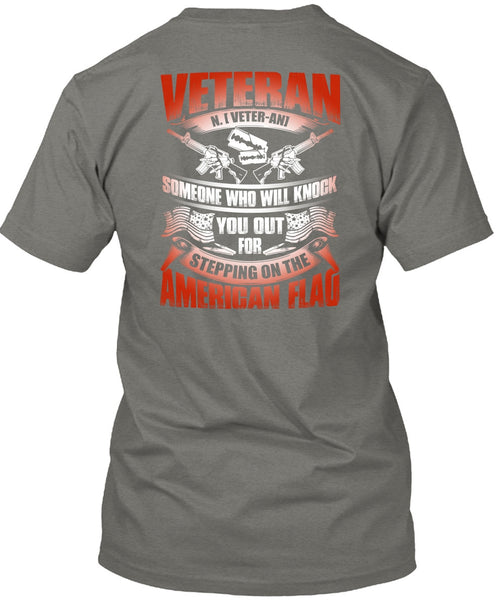 Veteran Who Will Knock You Out T Shirt, American Flag T Shirt
