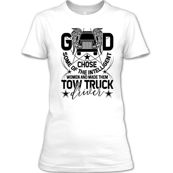 The Intelligent Women T Shirt, Tow Truck Driver T Shirt