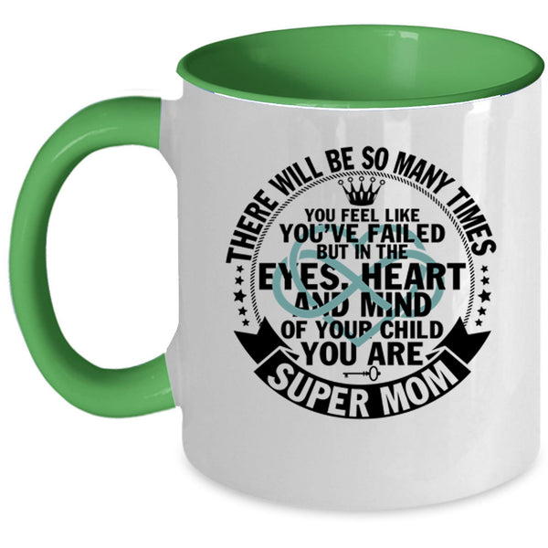 You Are Mom Coffee Mug, In The Eyes Heart And Mind Accent Mug
