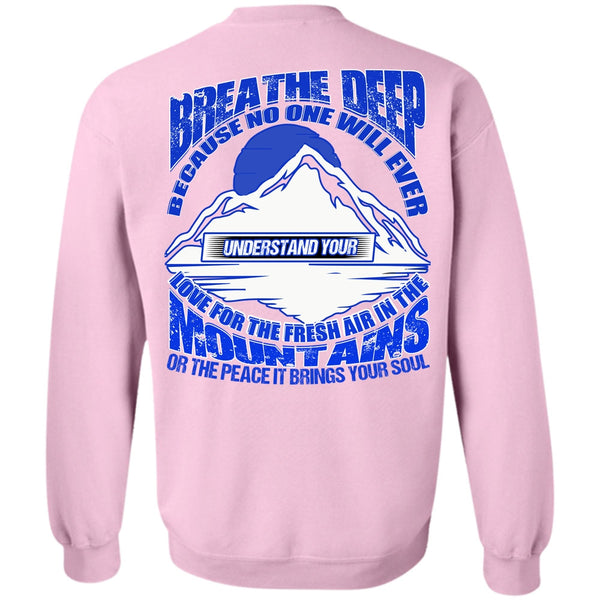 I Love Hiking T Shirt, The Fresh Air In The Mountains Sweatshirt