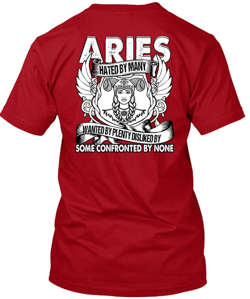Aries Hated By Many Wanted T Shirt, Being An Aries T Shirt