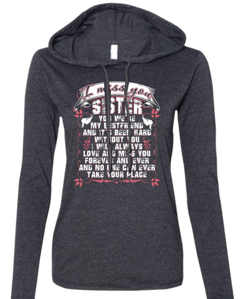 I Miss You Sister T Shirt, We're My Best Friend T Shirt (Anvil Ladies Ringspun Hooded)