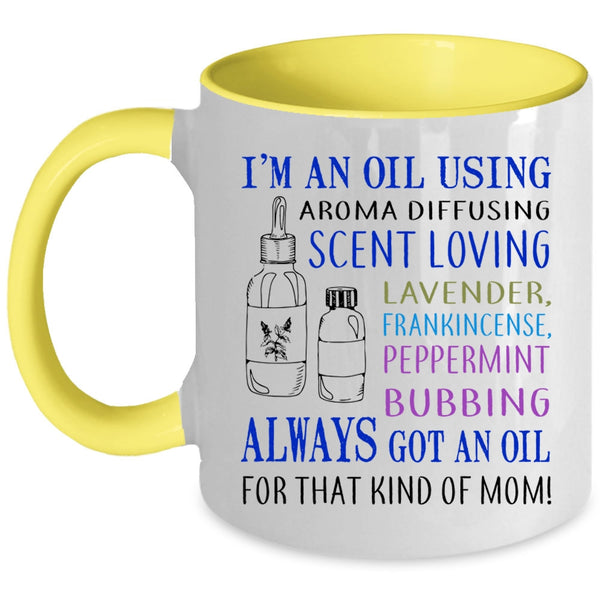 Cool Mom Coffee Mug, I'm An Oil Using Aroma Diffusing Accent Mug