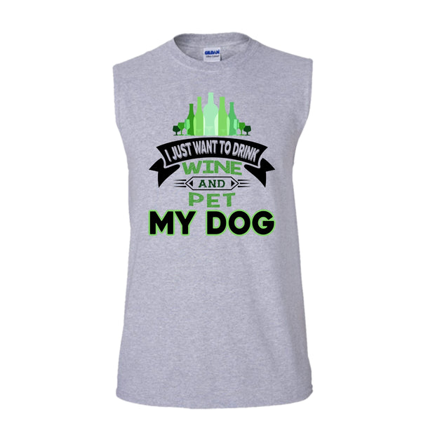 I Just Want To Drink Wine And Pet My Dog Shirt, Dog Lover Shirt (Men's Cotton Sleeveless)
