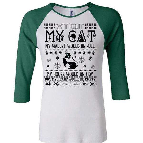 Without My Cat My Wallet Would Be Full T Shirt, I Love My Cat T Shirt, Awesome T-Shirts