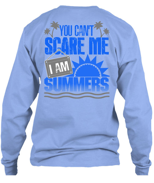 You Can't Scare Me T Shirt, I Love Summer T Shirt