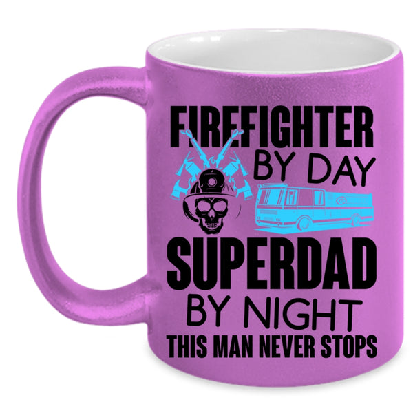 Dad By Night Coffee Mug, Firefighter By Day Accent Mug