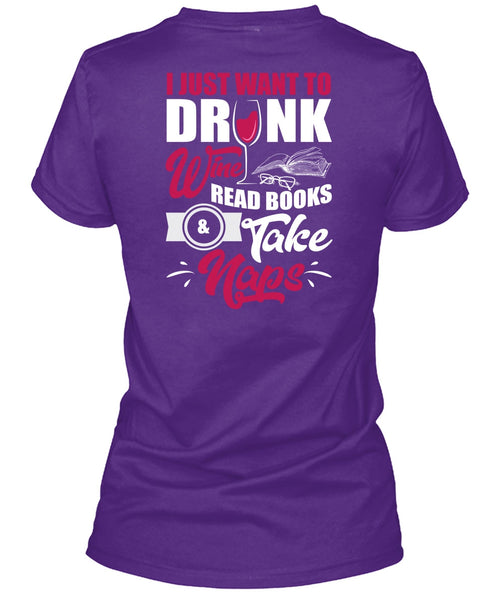 I Just Want To Drink Wine T Shirt, Books Take Naps T Shirt