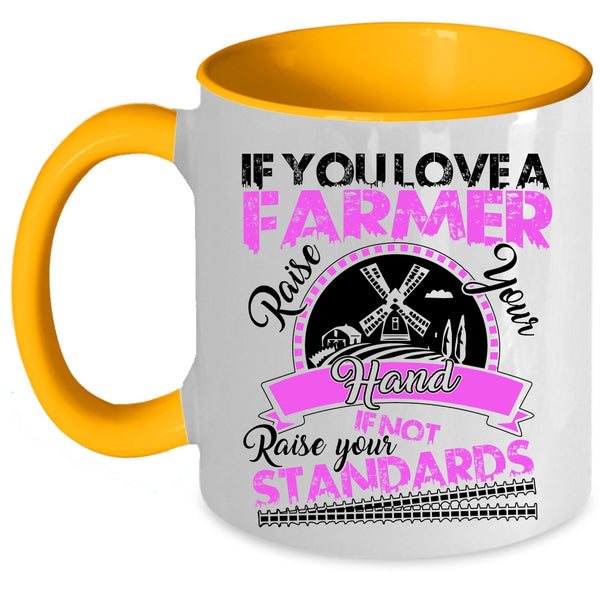 Cute Farmers Coffee Mug, If You Love A Farmer Accent Mug