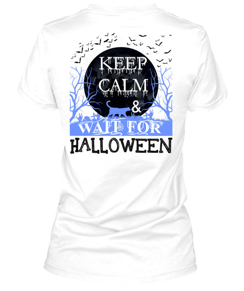 Keep Calm And Wait For Halloween T Shirt, I Love You Pumpkin T Shirt
