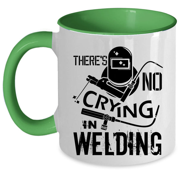 Awesome Welding Coffee Mug, There's No Crying In Welding Accent Mug