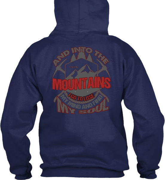 And Into The Mountains T Shirt, Being A Hiker T Shirt