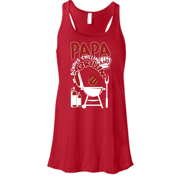 Papa Always Chikkin' T Shirt, Chilling And Grilling Tank Top