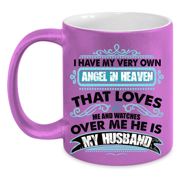 He Is My Husband Coffee Mug, I Have My Very Own Angel In Heaven Accent Mug