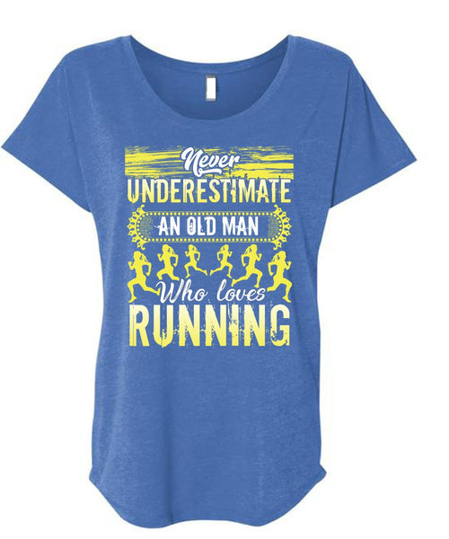 Old Man Who Loves Running T Shirt, Being A Runner T Shirt, Cool Shirt (Ladies' Triblend Dolman Sleeve)