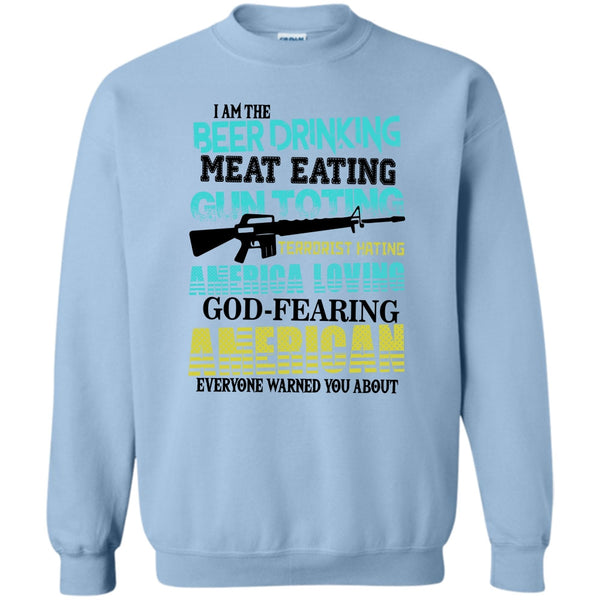 God Fearing American T Shirt, I'm The Beer Drinking Sweatshirt