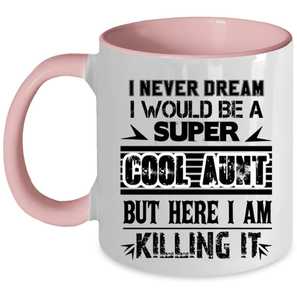 I Love My Aunt Coffee Mug, I Would Be A Cool Aunt Accent Mug