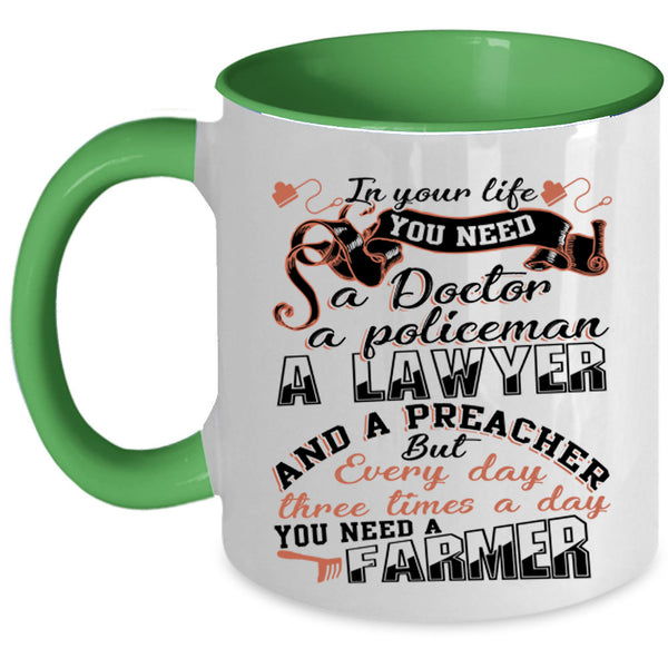 Funny Farmer Coffee Mug, Three Times A Day You Need A Farmer Accent Mug