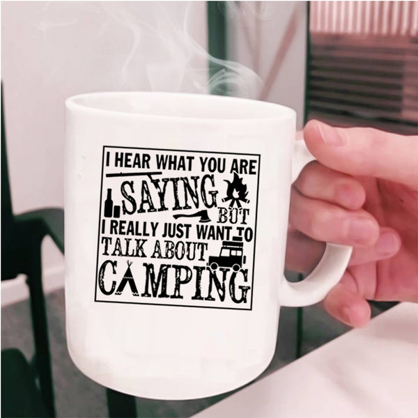 Outdoor Coffee Mug, I Really Just Want To Talk About Camping Cup