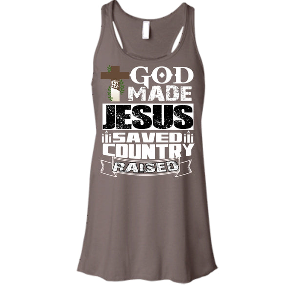 God Made Jesus T Shirt, Save Country Raised T Shirt, Cool T Shirt