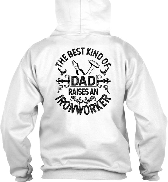 The Best Kind Of Dad T Shirt, I Love Ironworker T Shirt